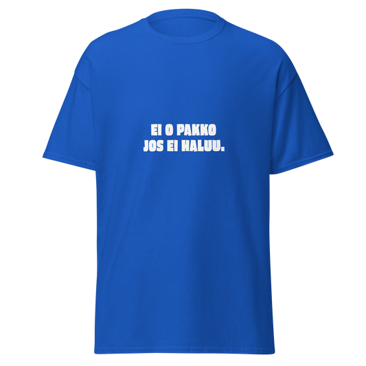 Sininen unisex t-paita, jossa valkoinen teksti 'EI O PAKKO JOS EI HALUU.'. Suorasukainen printti Kielletään Kaikki -verkkokaupasta.