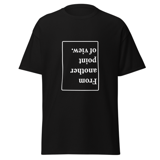 Unisex t-paita, musta, painettu teksti "From another point of view" ylösalaisin, kielletaan kaikki huumoripaita