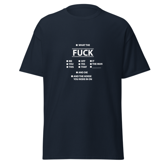 Tummansininen unisex t-paita, jossa valkoinen “WHAT THE FUCK” -tyylinen printti, muistuttaa sanaruudukkoa. Kyynistä huumoria niille, jotka ovat jo lopettaneet selittämisen.