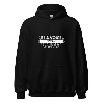 Be a voice, not an echo - Unisex Huppari