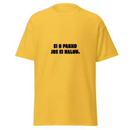 Keltainen unisex t-paita, jossa musta teksti 'EI O PAKKO JOS EI HALUU.'. Huomiota herättävä huumoriprintti Kielletään Kaikki -verkkokaupasta.Keltainen unisex t-paita, jossa musta teksti 'EI O PAKKO JOS EI HALUU.'. Huomiota herättävä huumoriprintti Kielletään Kaikki -verkkokaupasta.