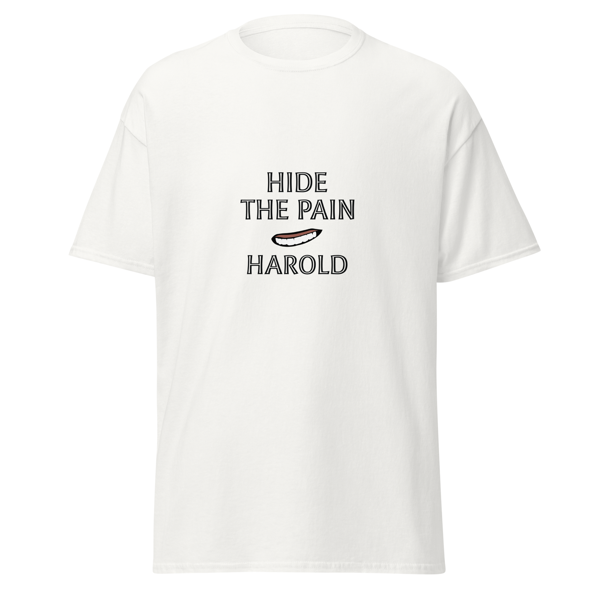 Unisex valkoinen t-paita, jossa mustalla tekstillä "HIDE THE PAIN HAROLD" ja Haroldin kasvoista tyylitelty hymy printissä.