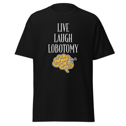 Musta unisex-t-paita, jossa keskellä teksti "Live Laugh Lobotomy" ja alla keltainen aivokuvio. Kielletään kaikki -malliston huumoripaita.