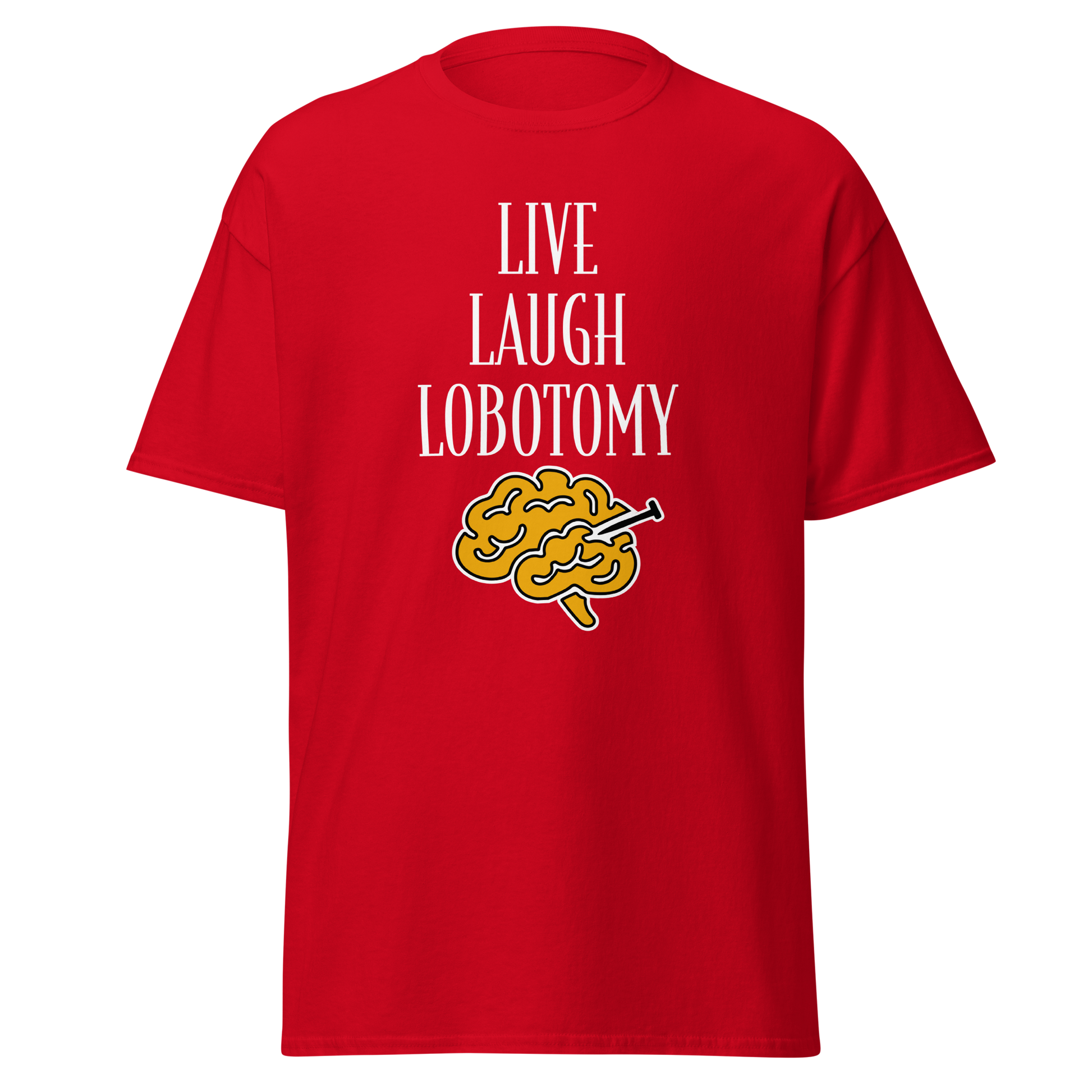 Punainen unisex-t-paita, jossa painettuna teksti "Live Laugh Lobotomy" ja aivokuvio keltaisella. Kielletään kaikki -huumorimallisto.