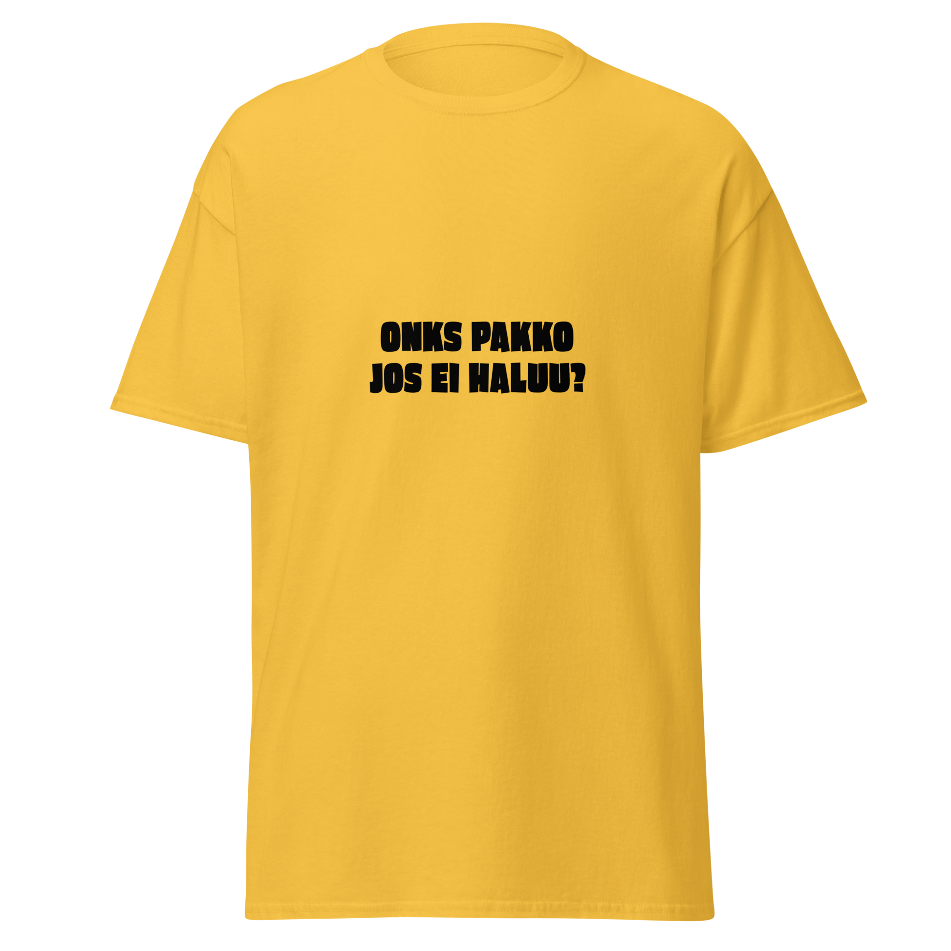Keltainen unisex t-paita, jossa musta painatus 'ONKS PAKKO JOS EI HALUU?'. Kielletään Kaikki -tyyliä sarkastisessa sävyssä.
