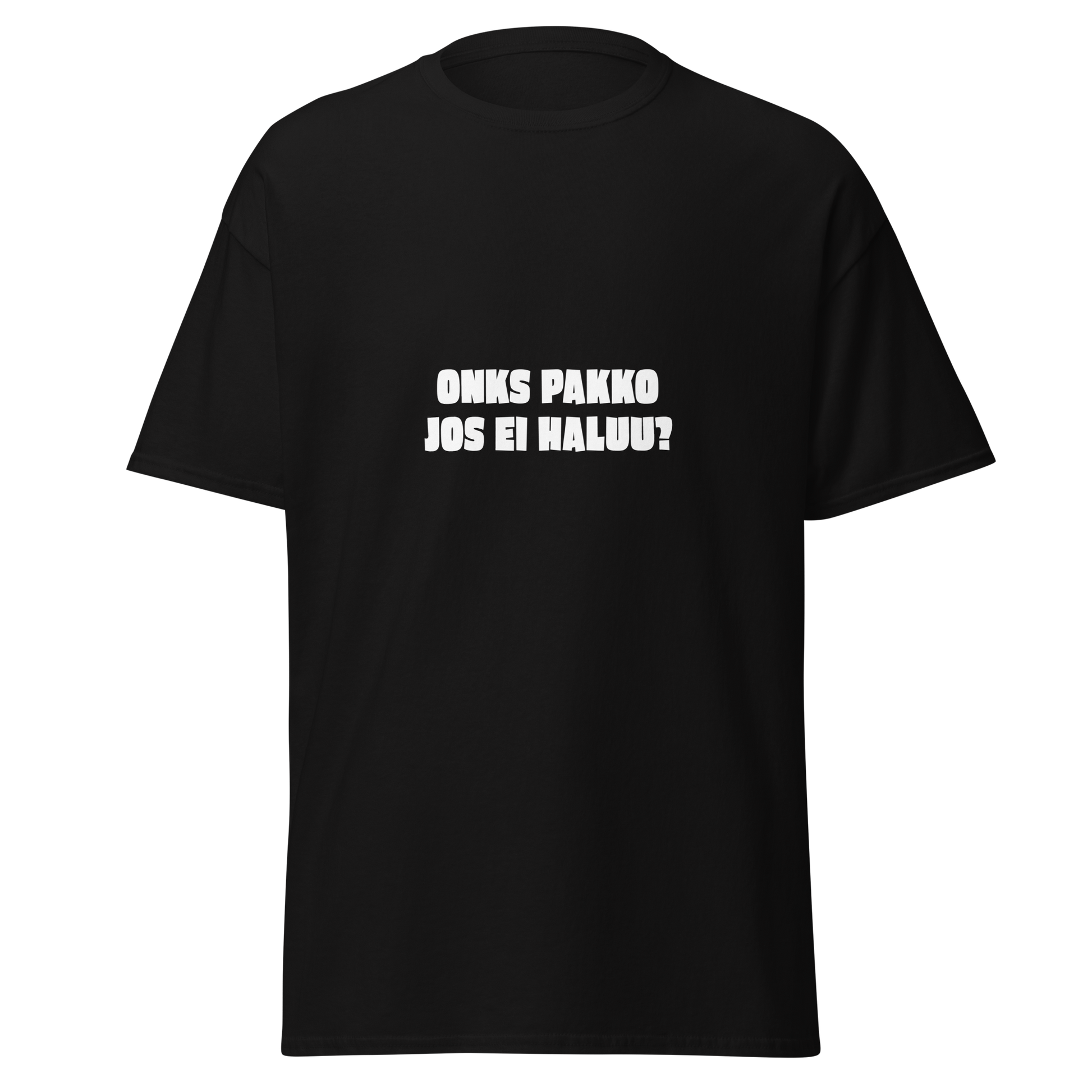 Musta unisex t-paita, valkoisella tekstillä 'ONKS PAKKO JOS EI HALUU?'. Suoraa asennetta Kielletään Kaikki -mallistosta.