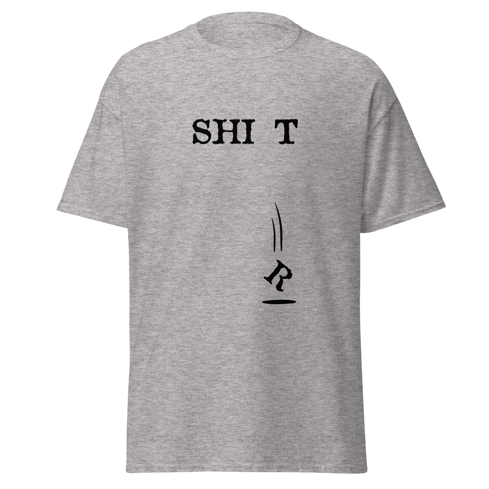Meleerattu harmaa unisex t-paita, jossa mustalla tekstillä "SHI T" ja alas tipahtanut R-kirjain näkyy varjona. Kielletään kaikki -huumoripaita mustan huumorin ystäville.