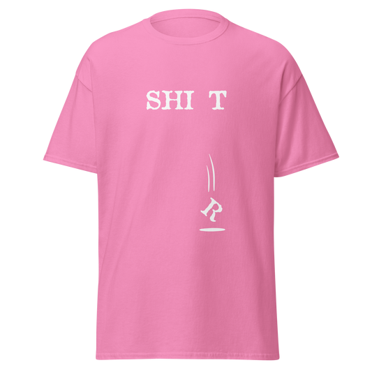Pinkki unisex t-paita, jossa mustalla tekstillä printti "SHI T" ja R-kirjain on pudonnut rivistä höyryävään kasaan. Kielletään kaikki -huumoripaita ironiseen arkeen.