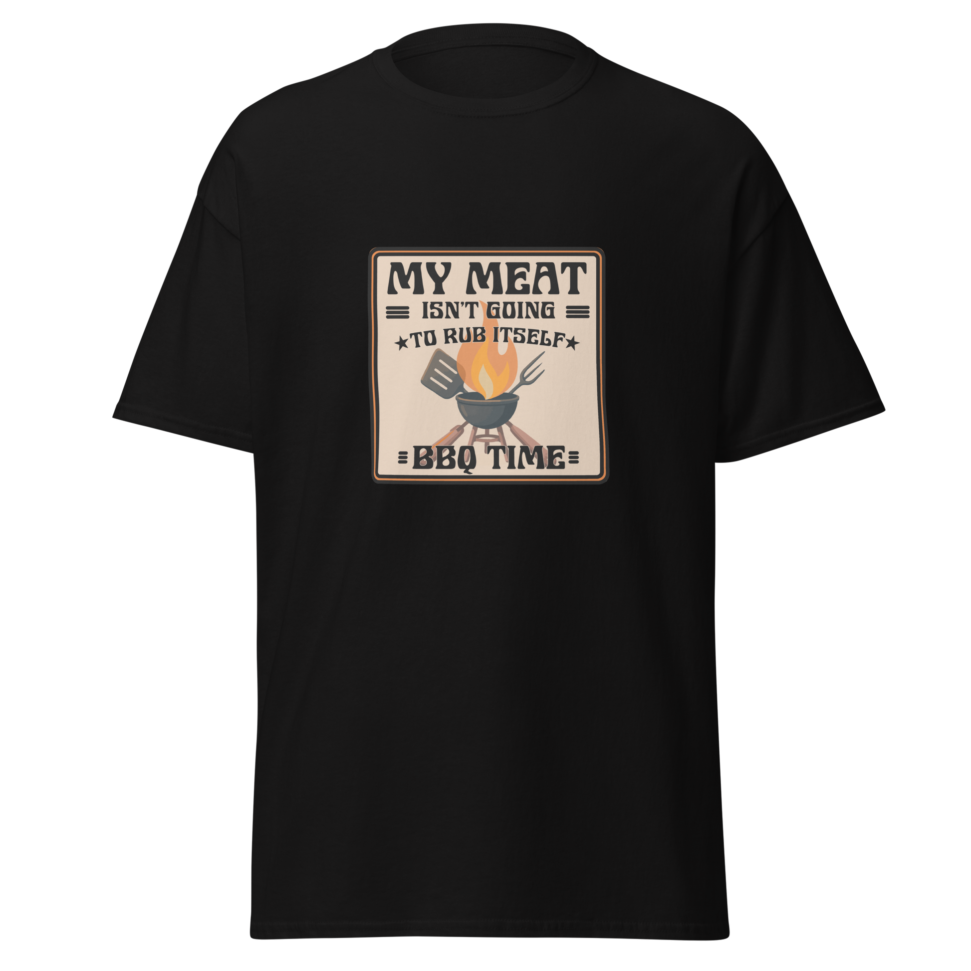Musta unisex t-paita, jossa printti "My meat isn't going to rub itself. BBQ time". Kielletään Kaikki Labran virallinen varoitus: grillillä ja elämässä hommat ei tapahdu itsestään.