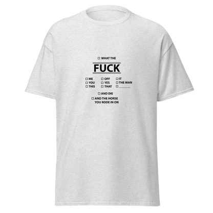 Meleerattu harmaa unisex t-paita, jossa keskellä mustalla painettu “WHAT THE FUCK” -tekstikollaasi. Huumorilla ladattu arkipaita heille, joilla ei enää riitä energiaa kaunisteluun.