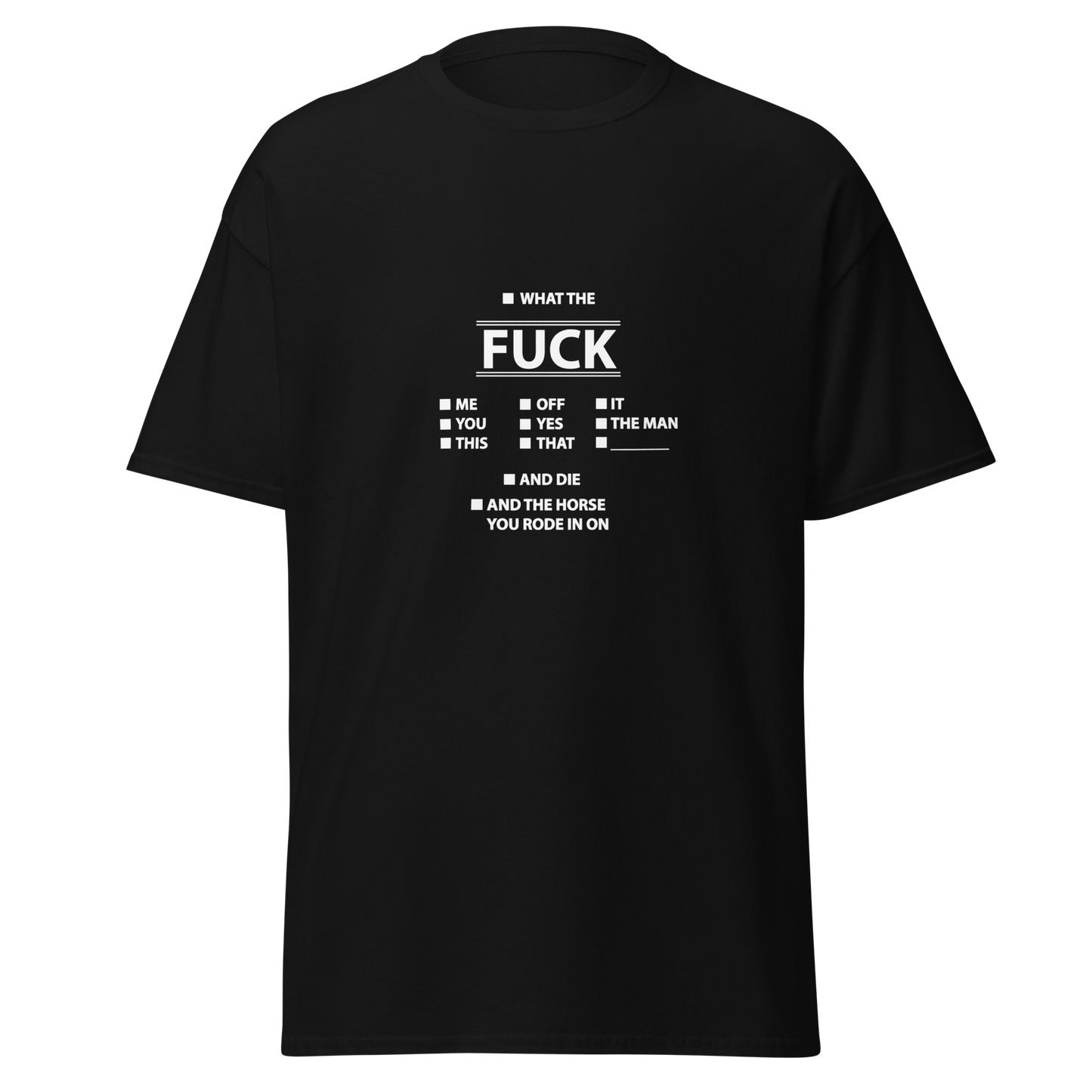 Musta unisex t-paita, jossa keskellä valkoinen typografinen printti “WHAT THE FUCK” ja sen ympärille sijoitettuja sanoja ristisanatehtävän tyyliin. Sarkastinen huumoripaita, joka sanoo kaiken yhdellä ilmeellä.