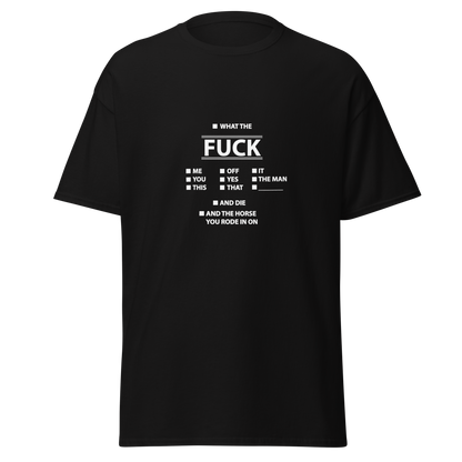 Musta unisex t-paita, jossa keskellä valkoinen typografinen printti “WHAT THE FUCK” ja sen ympärille sijoitettuja sanoja ristisanatehtävän tyyliin. Sarkastinen huumoripaita, joka sanoo kaiken yhdellä ilmeellä.