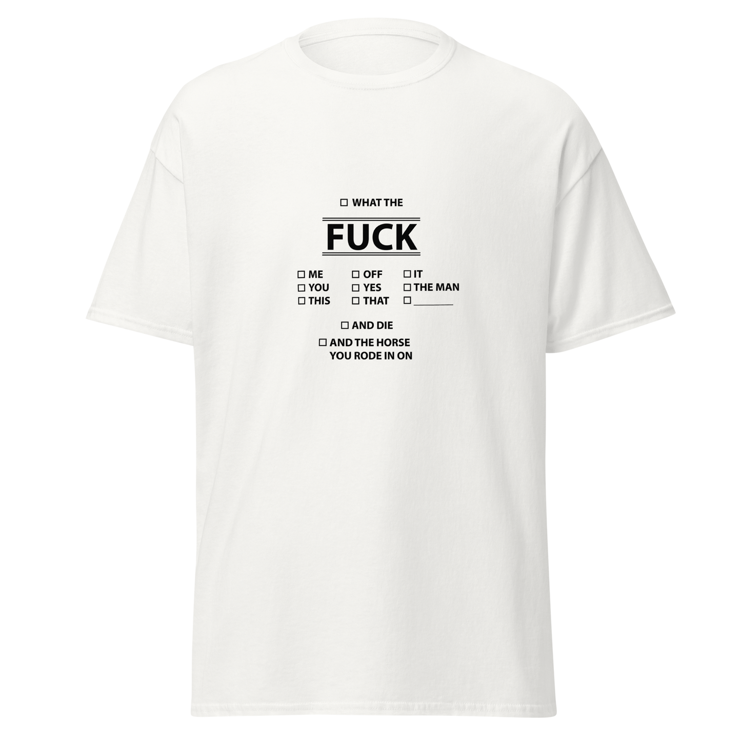 Valkoinen unisex t-paita, jossa musta sanapilvi-tyylinen printti “WHAT THE FUCK”. Minimalistinen väri ja maksimistinen asenne – täydellinen valinta kyllästyneille.